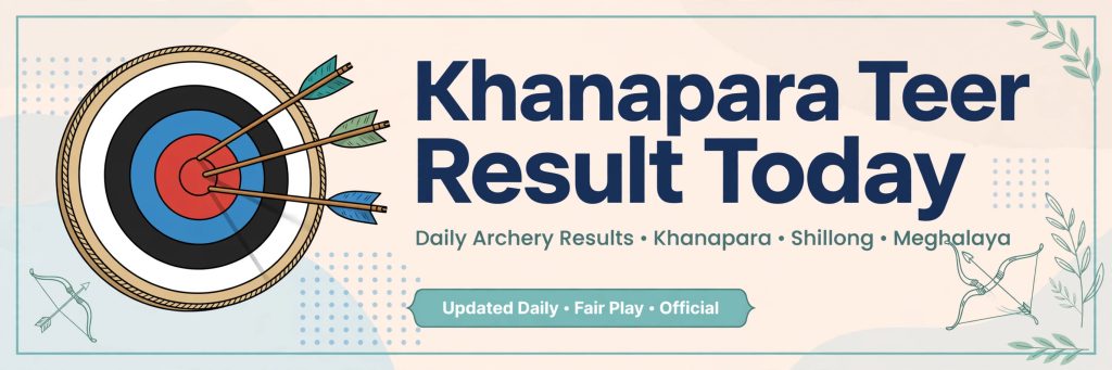 Khanapara Teer Result Today - FR and SR Results